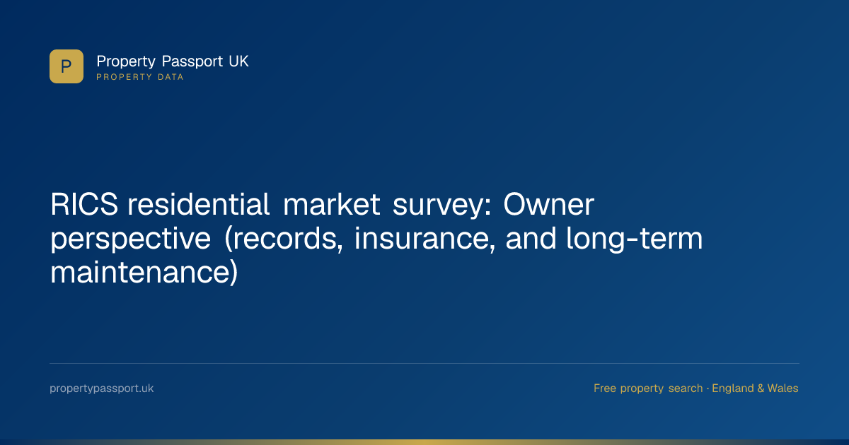 RICS residential market survey: Owner perspective (records, insurance ...